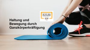Haltung und Bewegung durch Ganzkörperkräftigung